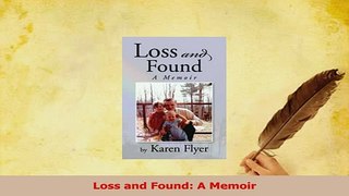 Read  Loss and Found A Memoir Ebook Free