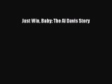 Download Just Win Baby: The Al Davis Story Free Books