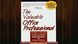 FREE DOWNLOAD  The Valuable Office Professional READ ONLINE