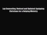 Book Lay Counseling Revised and Updated: Equipping Christians for a Helping Ministry Read Full