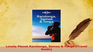 PDF  Lonely Planet Rarotonga Samoa  Tonga Travel Guide Read Full Ebook