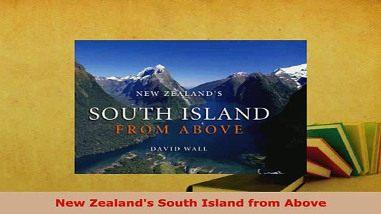 PDF  New Zealands South Island from Above Read Online