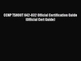 [Read PDF] CCNP TSHOOT 642-832 Official Certification Guide (Official Cert Guide) Ebook Free