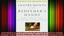 Read  Instruments in the Redeemers Hands People in Need of Change Helping People in Need of  Full EBook