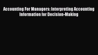 [Read book] Accounting For Managers: Interpreting Accounting Information for Decision-Making