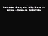 [Read book] Econophysics: Background and Applications in Economics Finance and Sociophysics