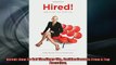 EBOOK ONLINE  Hired How To Get The Zippy Gig  Insider Secrets From A Top Recruiter  BOOK ONLINE