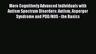 Read More Cognitively Advanced Individuals with Autism Spectrum Disorders: Autism Asperger