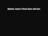 [Read Book] Ryokan: Japan's Finest Spas and Inns  EBook