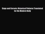 [Read Book] Stays and Corsets: Historical Patterns Translated for the Modern Body Free PDF