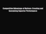 [Read PDF] Competitive Advantage of Nations: Creating and Sustaining Superior Performance Ebook