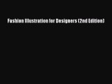 [Read Book] Fashion Illustration for Designers (2nd Edition)  EBook