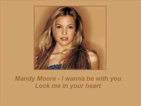 Mandy Moore - Lock me in your heart