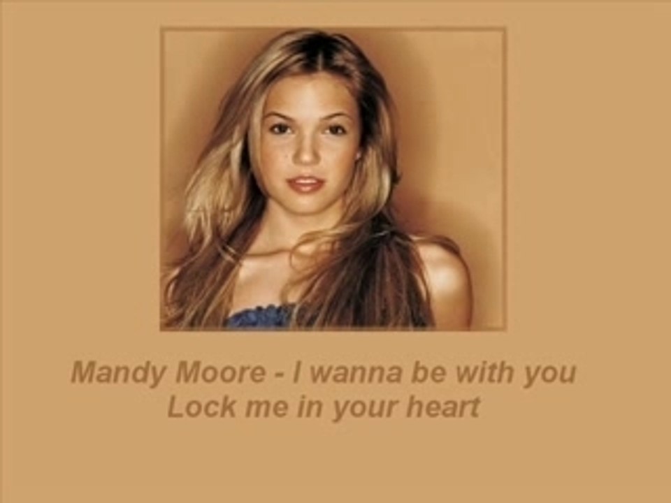 Mandy Moore - Lock me in your heart