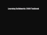 [Read Book] Learning Solidworks 2009 Textbook  EBook