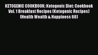 Read KETOGENIC COOKBOOK: Ketogenic Diet: Cookbook Vol. 1 Breakfast Recipes (Ketogenic Recipes)