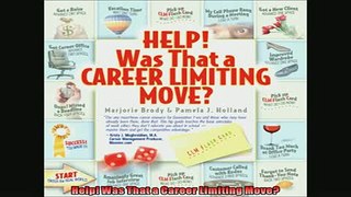 FREE PDF  Help Was That a Career Limiting Move READ ONLINE