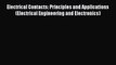 [Read Book] Electrical Contacts: Principles and Applications (Electrical Engineering and Electronics)