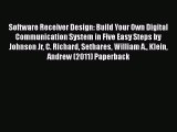[Read Book] Software Receiver Design: Build Your Own Digital Communication System in Five Easy