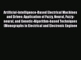 [Read Book] Artificial-Intelligence-Based Electrical Machines and Drives: Application of Fuzzy