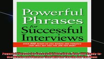 FREE DOWNLOAD  Powerful Phrases for Successful Interviews Over 400 ReadytoUse Words and Phrases That  DOWNLOAD ONLINE