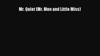 Read Mr. Quiet (Mr. Men and Little Miss) Ebook Online