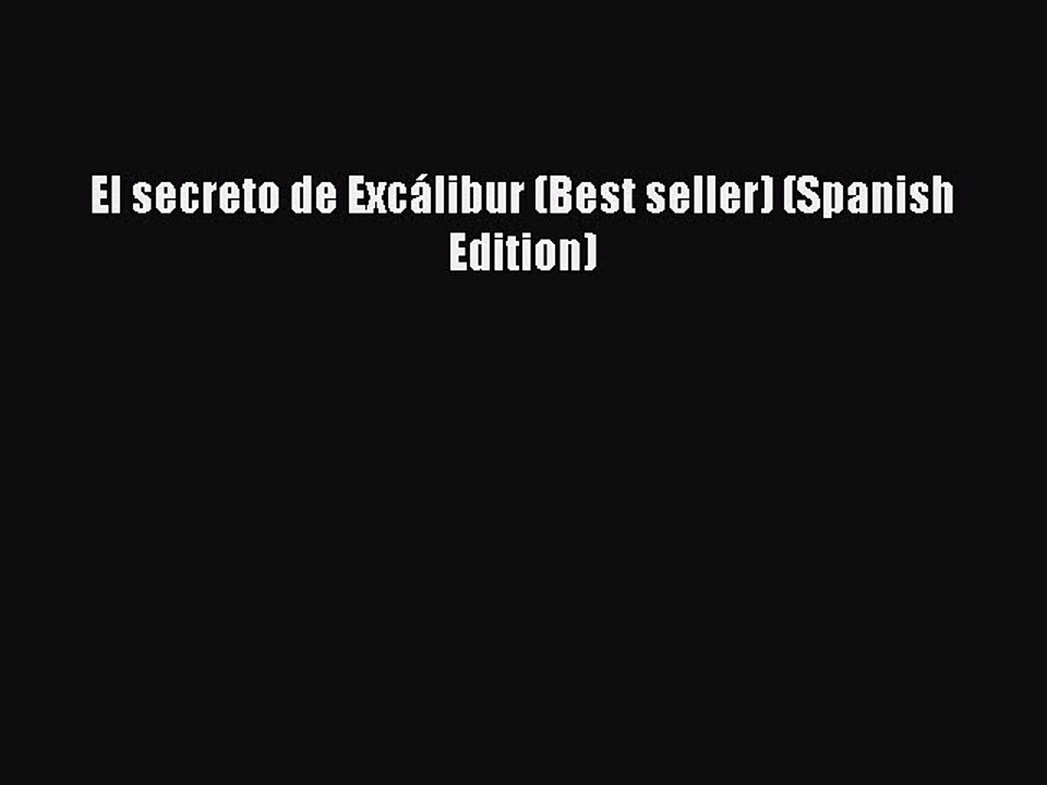 Download El secreto de Excálibur (Best seller) (Spanish Edition) Free Books
