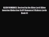 PDF ALIEN ROMANCE: Desired by the Alien Lord (Alien Invasion Abduction SciFi Romance) (Kahara