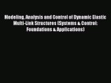 [Read Book] Modeling Analysis and Control of Dynamic Elastic Multi-Link Structures (Systems