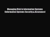 Read Managing Risk In Information Systems (Information Systems Security & Assurance) Ebook