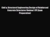 [Read Book] Civil & Structural Engineering Design of Reinforced Concrete Structures Review