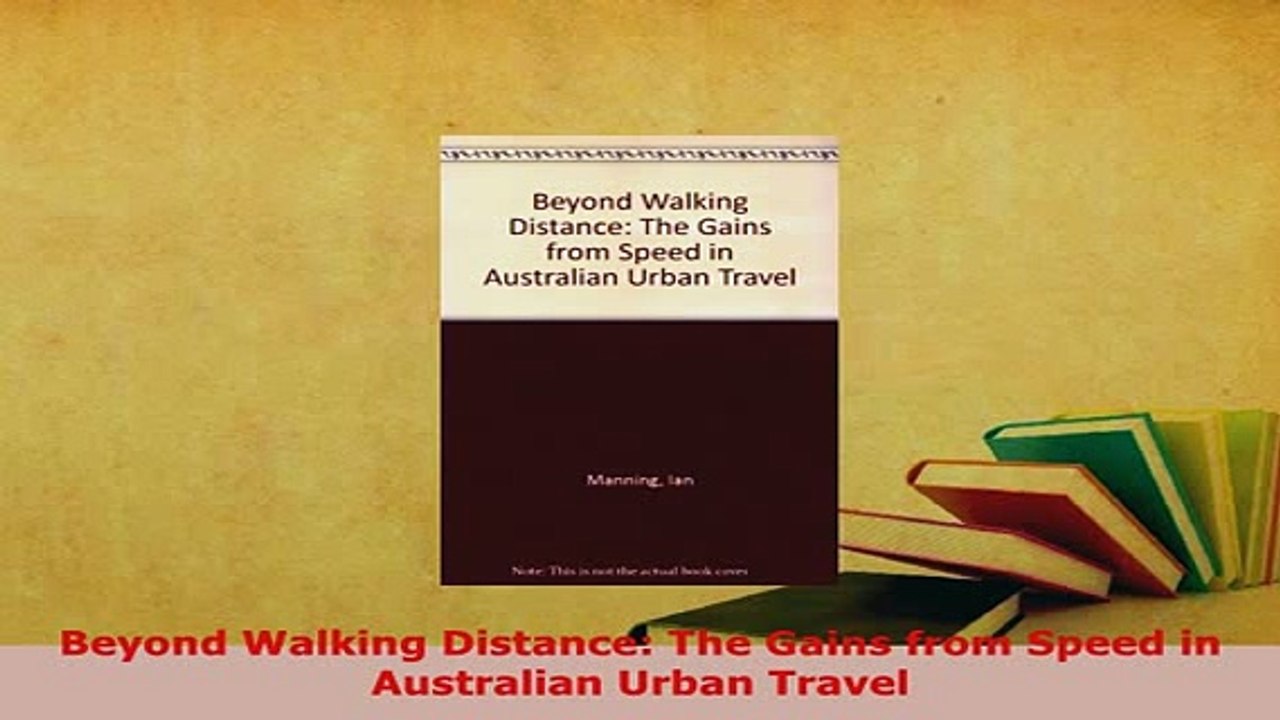 PDF  Beyond Walking Distance The Gains from Speed in Australian Urban Travel Download Full Ebook