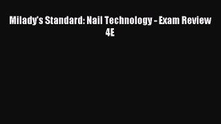 Download Milady's Standard: Nail Technology - Exam Review 4E Ebook Online