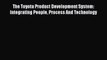 [Read book] The Toyota Product Development System: Integrating People Process And Technology