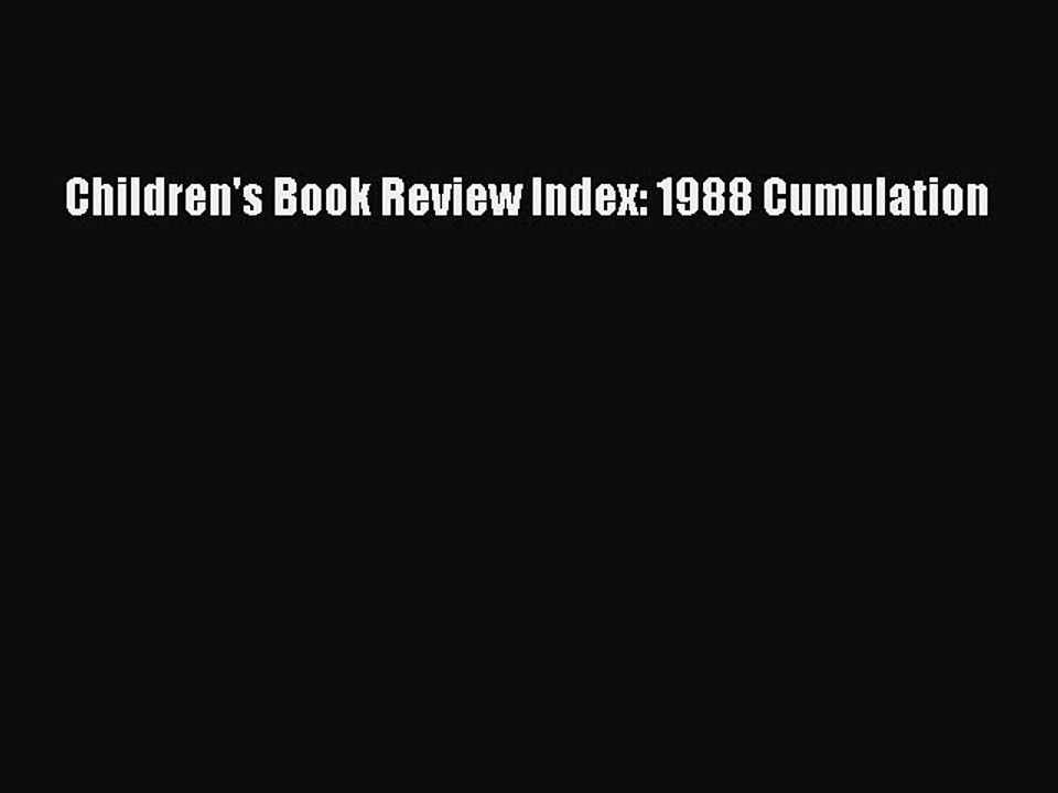 [PDF] Children's Book Review Index: 1988 Cumulation [Read] Full Ebook