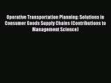 [Read book] Operative Transportation Planning: Solutions in Consumer Goods Supply Chains (Contributions