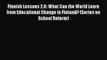 Read Finnish Lessons 2.0: What Can the World Learn from Educational Change in Finland? (Series