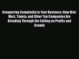 [Read book] Conquering Complexity in Your Business: How Wal-Mart Toyota and Other Top Companies