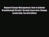 [Read book] Beyond Change Management: How to Achieve Breakthrough Results Through Conscious