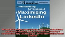 EBOOK ONLINE  Windmill Networking Understanding Leveraging  Maximizing LinkedIn An Unofficial  FREE BOOOK ONLINE