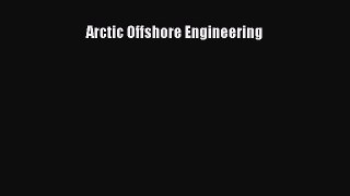 [Read Book] Arctic Offshore Engineering  EBook