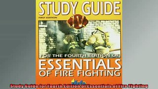 FREE DOWNLOAD  Study Guide for Fourth Edition of Essentials of Fire Fighting  FREE BOOOK ONLINE