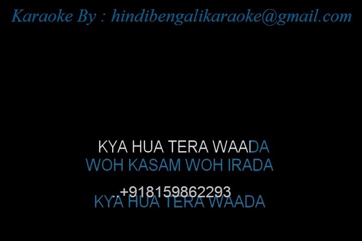 Kya Hua Tera Waada - Karaoke - Hum Kisi Se Kum Nahin - Mohammad Rafi