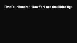 [Read Book] First Four Hundred : New York and the Gilded Age  EBook