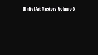 [Read Book] Digital Art Masters: Volume 8  EBook