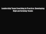 [Read book] Leadership Team Coaching in Practice: Developing High-performing Teams [PDF] Online