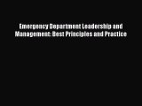 Read Emergency Department Leadership and Management: Best Principles and Practice PDF Online