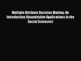 [Read book] Multiple Attribute Decision Making: An Introduction (Quantitative Applications