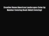 [Read Book] Creative Haven American Landscapes Color by Number Coloring Book (Adult Coloring)