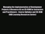 [Read book] Managing the Implementation of Development Projects: A Resource Kit on CD-ROM for
